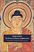 Drama Of Cosmic Enlightenment: Parables, Myths, And Symbols Of The White Lotus Sutra,Used