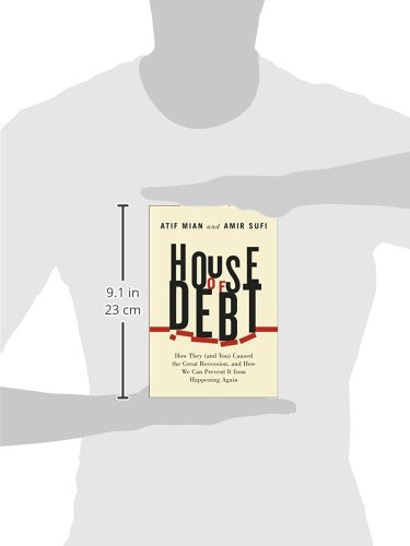 House of Debt: How They (and You) Caused the Great Recession, and How We Can Prevent It from Happening Again,Used