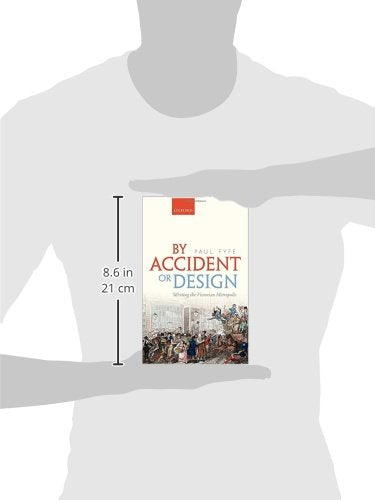 By Accident or Design: Writing the Victorian Metropolis,Used