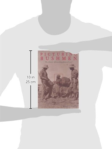 Picturing Bushmen: The Denver African Expedition of 1925,Used