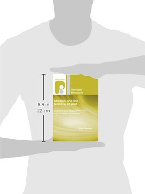 Mission And The Coming Of God: Eschatology, The Trinity And Mission In The Theology Of Jrgen Moltmann And Contemporary Evangelic