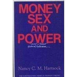 Money, Sex, And Power: Toward A Feminist Historical Materialism (New England Series On Feminist Theory)