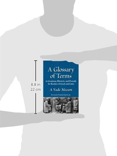 A Glossary Of Terms In Grammar, Rhetoric, And Prosody For Readers Of Greek And Latin: A Vade Mecum (Latin Edition) (Latin And En,New
