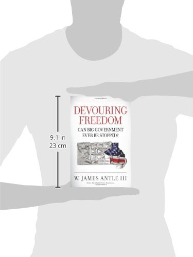 Devouring Freedom: Can Big Government Ever Be Stopped