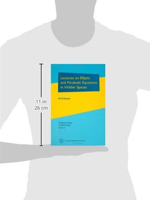 Lectures On Elliptic And Parabolic Equations In Holder Spaces (Graduate Studies In Mathematics, 12)