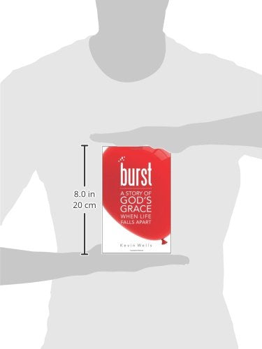 Burst: A Story of God's Grace When Life Falls Apart,Used