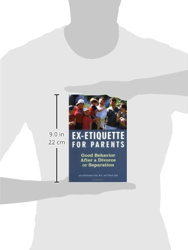 ExEtiquette for Parents: Good Behavior After a Divorce or Separation,Used