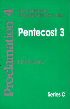 Proclamation Four, Series C, Pentecost 3: Aids for Interpreting the Lessons of the Church Year,Used