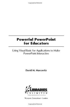 Powerful PowerPoint for Educators: Using Visual Basic for Applications to Make PowerPoint Interactive,Used
