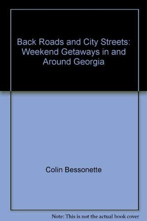 Back roads & city streets: Weekend getaways in and around Georgia,Used