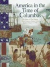 America in the Time of Columbus: From Earliest Times to 1590,Used