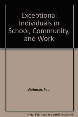 Exceptional Individuals in School, Community, and Work,Used