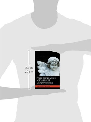 The Messages Of Azrael: The Archangel's Teachings On Death, Dying And Living Well,Used