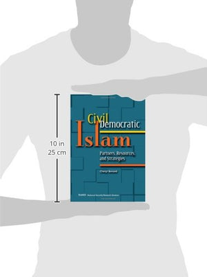 Civil Democratic Islam: Partners, Resources, and Strategies,Used