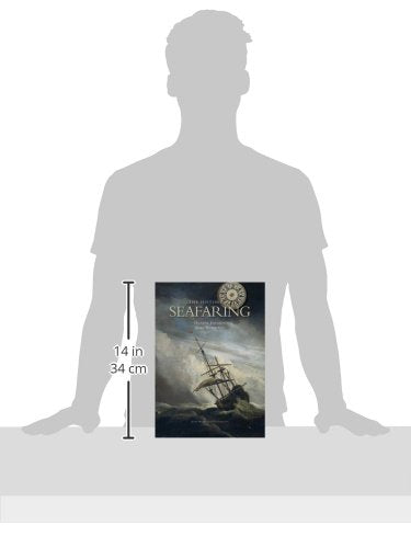 The History Of Seafaring: Navigating The World'S Oceans,Used