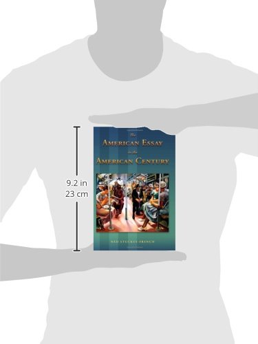 The American Essay in the American Century (Volume 1),Used