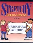 Stretchy Library Lessons: Multicultural Activities,Used