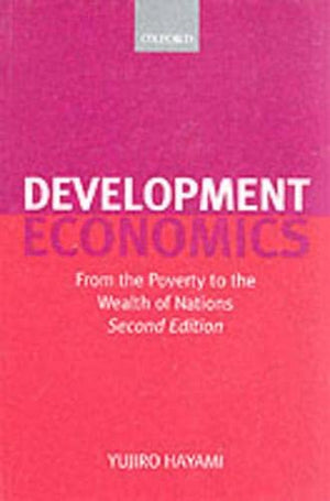 Development Economics: From the Poverty to the Wealth of Nations,Used