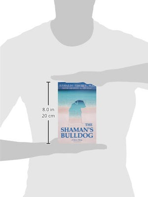 The Shaman's Bulldog: A Love Story,Used