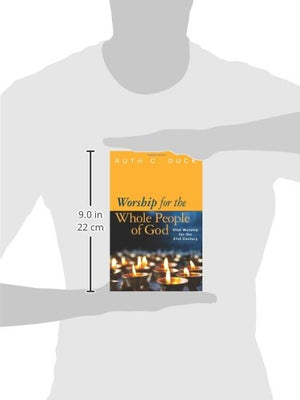 Worship For The Whole People Of God: Vital Worship For The 21St Century,New