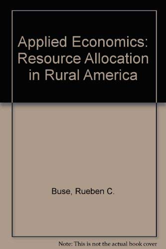 Applied Economics: Resource Allocation in Rural America,Used
