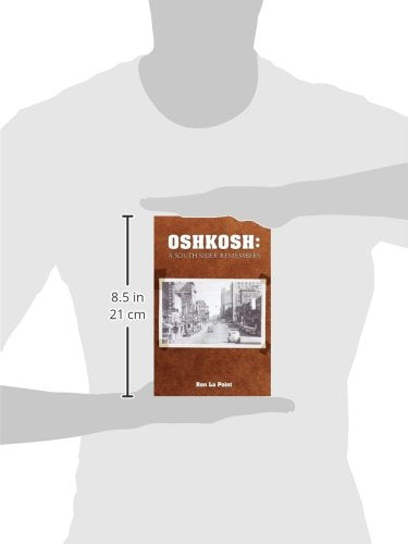 Oshkosh: A South Sider Remembers,Used