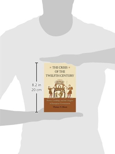 The Crisis of the Twelfth Century: Power, Lordship, and the Origins of European Government,Used