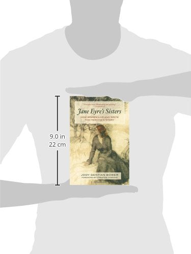 Jane Eyre's Sisters: How Women Live and Write the Heroine's Story,Used