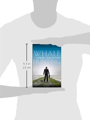 Whale Hunting: How to Land Big Sales and Transform Your Company,Used
