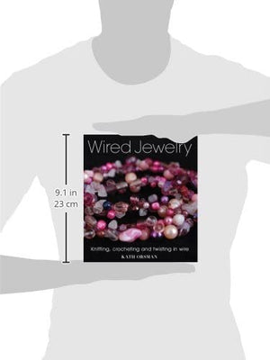 Wired Jewelry: Knitting, Crocheting and Twisting in Wire,New