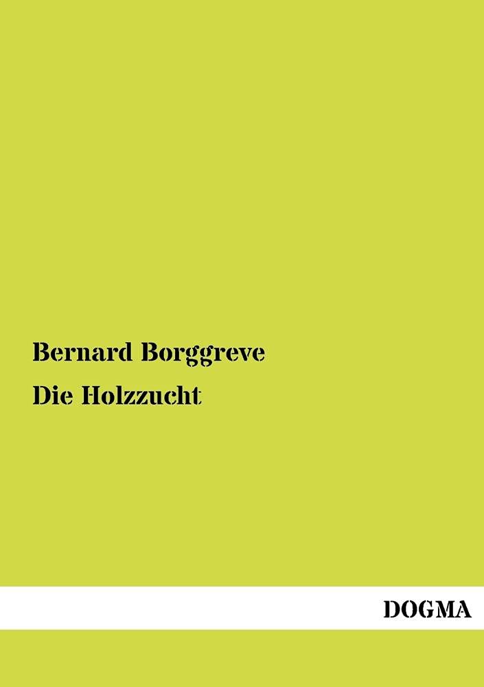 Die Holzzucht (German Edition),Used