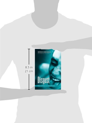 Disgust: The Theory And History Of A Strong Sensation (Suny Series, Intersections: Philosophy And Critical Theory)