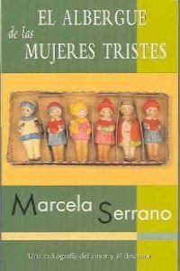 El Albergue De Las Mujeres Tristes / The Retreat for Heartbroken Women (Spanish Edition),Used