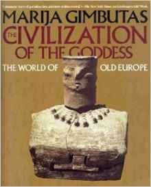The Civilization Of The Goddess-new,New