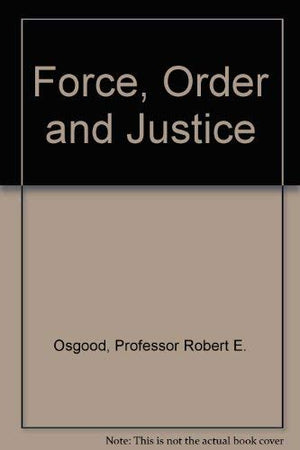 Force, Order and Justice,Used