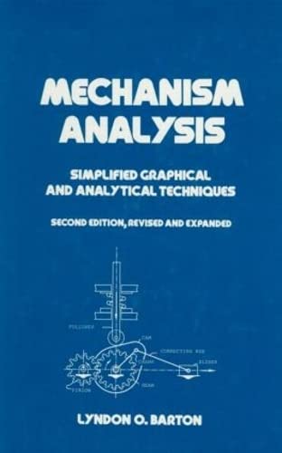 Mechanism Analysis: Simplified And Analytical Techniques, Second Edition (Mechanical Engineering),Used