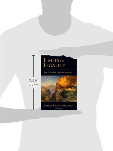 Limits Of Legality: The Ethics Of Lawless Judging,Used