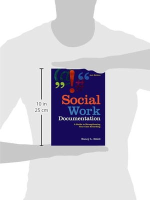Social Work Documentation: A Guide To Strengthening Your Case Recording,New