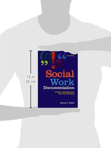Social Work Documentation: A Guide To Strengthening Your Case Recording,New