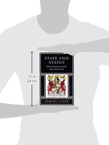 State and Status: The Rise of the State and Aristocratic Power in Western Europe,Used