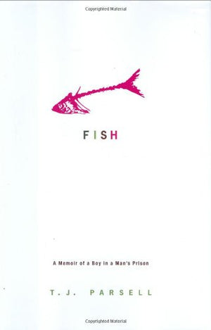 Fish: A Memoir of a Boy in a Man's Prison,Used