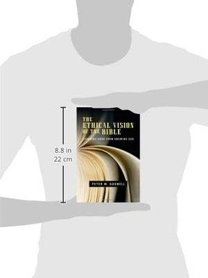 The Ethical Vision of the Bible: Learning Good from Knowing God,Used