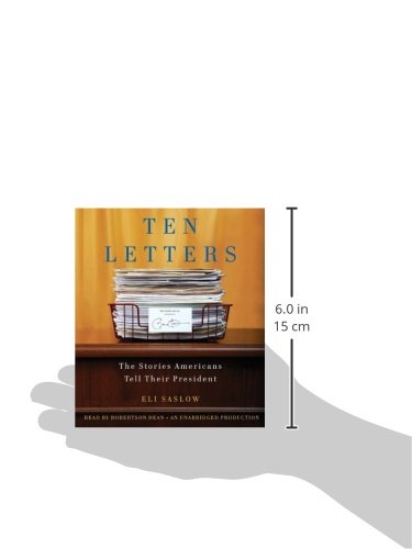 Ten Letters: The Stories Americans Tell Their President,Used
