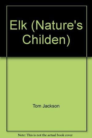 Elk (Nature'S Childen),Used