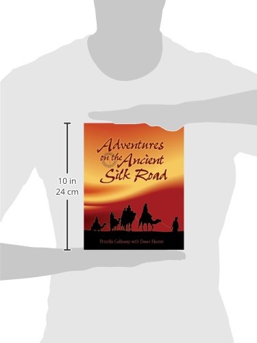 Adventures on the Ancient Silk Road,Used