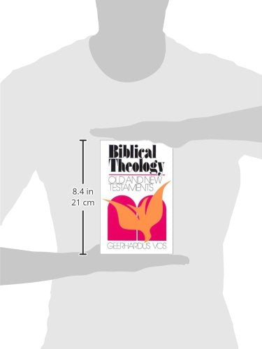 Biblical Theology: Old And New Testaments,New