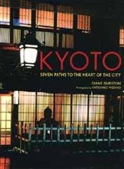 Kyoto: Seven Paths to The Heart of The City,Used