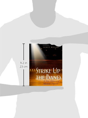 Strike Up the Band: A New History of Musical Theatre,Used