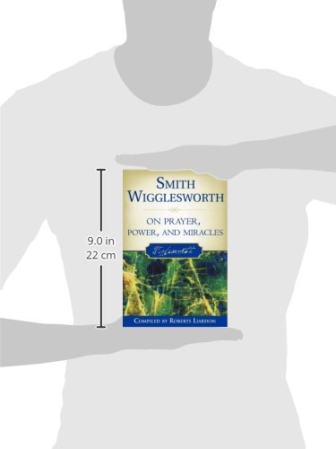 Smith Wigglesworth on Prayer, Power, and Miracles,Used