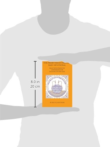 The Presbyterian Heritage Daily Devotional: Selections from the Confessions for Each Day of the Year,Used